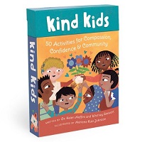 Kind Kids: 50 Activities for Compassion, Confidence & Community