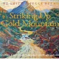 Striking Up Gold Mountain: Stories and Songs of the California Gold Rush