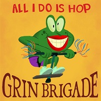 All I Do Is Hop by Grin Brigade