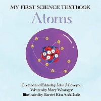 My First Science Textbook: Atoms