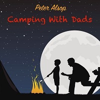 Camping With Dads by Peter Alsop