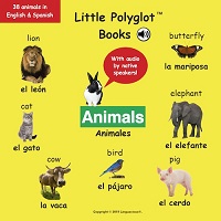 Little Polyglot Books (Animals) - Bilingual Spanish/English Vocabulary Picture Book - with audio!