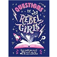 Questions for Rebel Girls