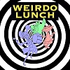 Weirdo Lunch