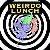 Weirdo Lunch