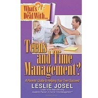 What's the Deal With Teens and Time Management: A Parent's Guide to Helping Your Teen Succeed